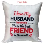 Send I love My Husband ! He is the best Friend in the World